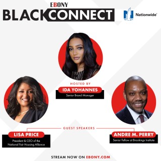 EBONY x Nationwide Black Connect: Home Ownership