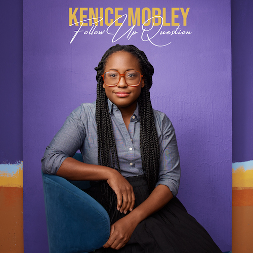 Kenice Mobley - Follow Up Question